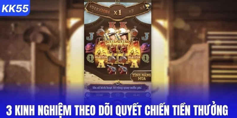3 kinh nghiệm theo dõi quyết chiến tiền thưởng
