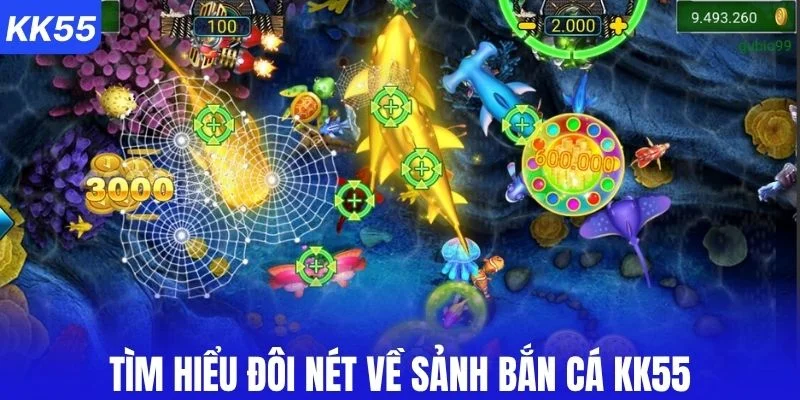 Tìm hiểu đôi nét về sảnh bắn cá KK55